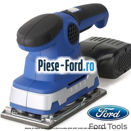 Masina de slefuit cu banda 220 W Ford Mondeo 2000-2007 ST220 226 cai #9DBCFAD166