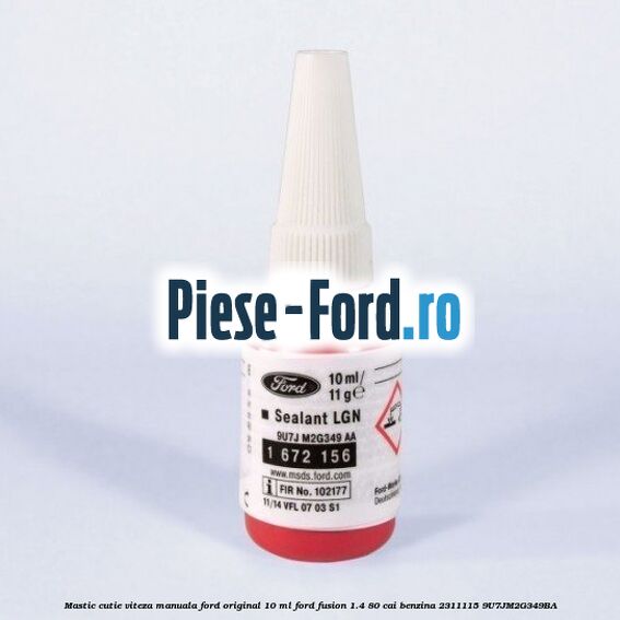 Mastic cutie viteza manuala Ford original 10 ml Ford Fusion 1.4 80 cai benzina
