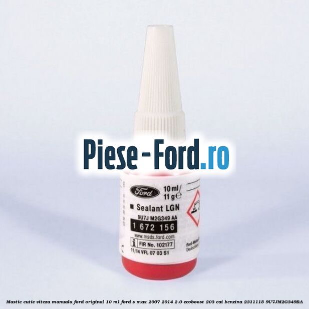 Mastic cutie viteza manuala Ford original 10 ml Ford S-Max 2007-2014 2.0 EcoBoost 203 cai benzina