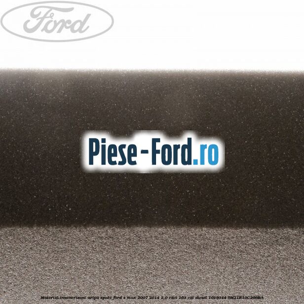 Material insonorizant aripa spate Ford S-Max 2007-2014 2.0 TDCi 163 cai diesel