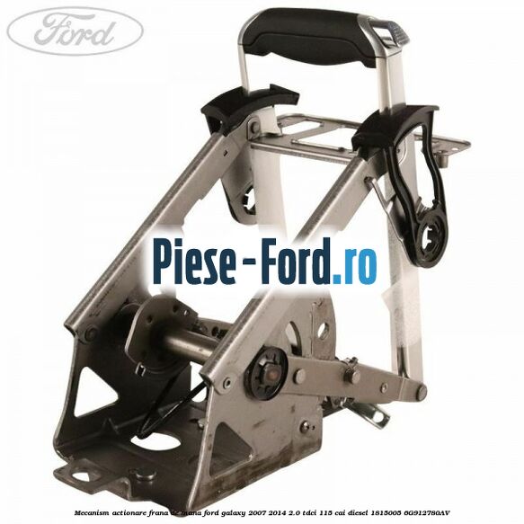 Mecanism actionare frana de mana Ford Galaxy 2007-2014 2.0 TDCi 115 cai diesel #B390CC6CB8