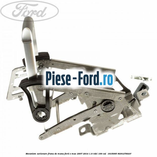 Mecanism actionare frana de mana Ford S-Max 2007-2014 1.8 TDCi 100 cai  #2CCA363DB1