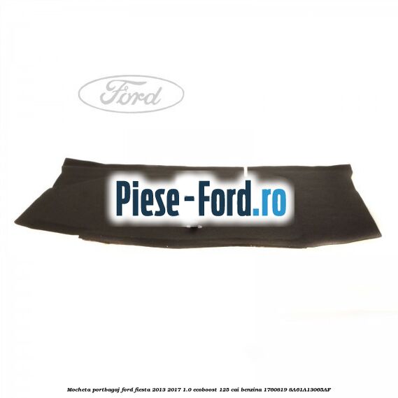 Mocheta laterala portbagaj stanga Ford Fiesta 2013-2017 1.0 EcoBoost 125 cai benzina