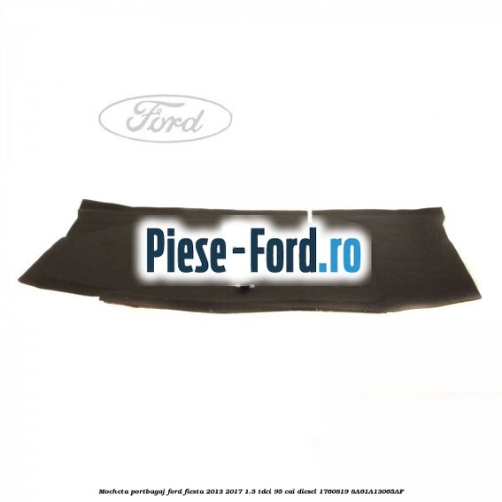 Mocheta laterala portbagaj stanga Ford Fiesta 2013-2017 1.5 TDCi 95 cai diesel