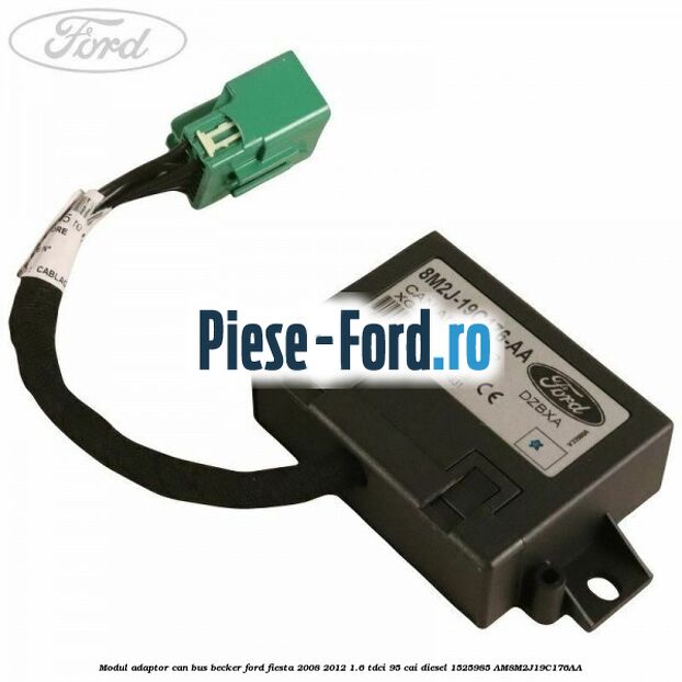 Modul adaptor can bus becker Ford Fiesta 2008-2012 1.6 TDCi 95 cai diesel