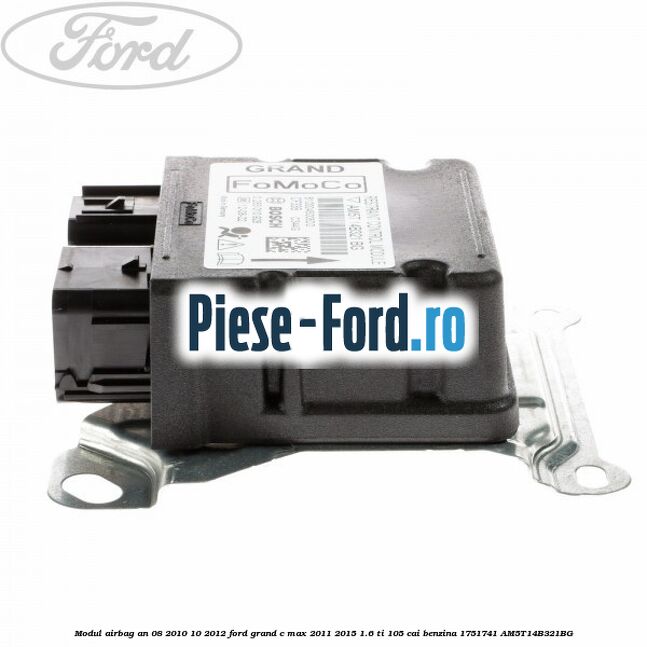 Modul airbag an 08/2010-10/2012 Ford Grand C-Max 2011-2015 1.6 Ti 105 cai benzina #AA263E45D1