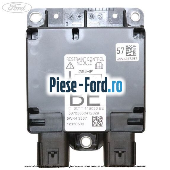 Modul airbag echipare airbag cortina Ford Transit 2006-2014 2.2 TDCi 100 cai #263E794803