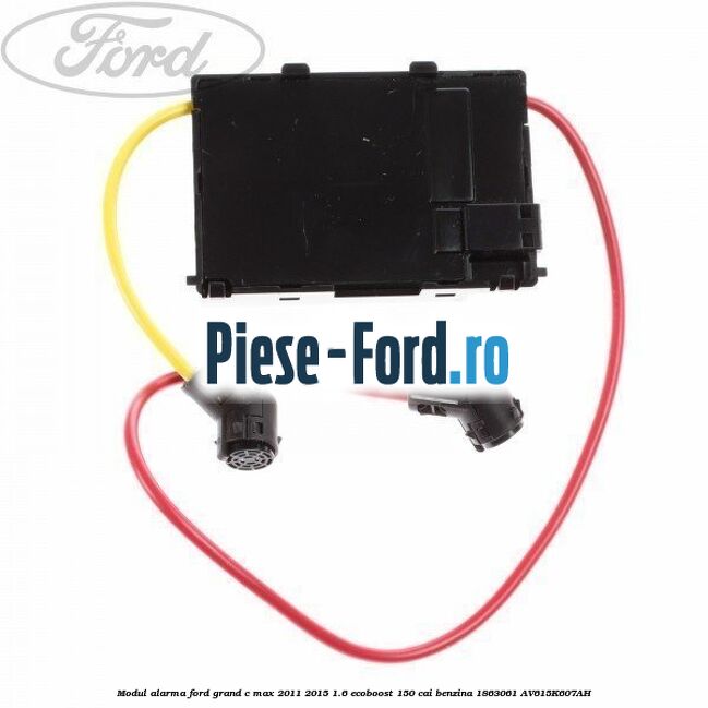 Modul alarma Ford Grand C-Max 2011-2015 1.6 EcoBoost 150 cai benzina