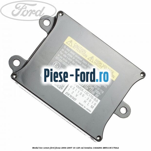 Modul bec xenon Ford Focus 2004-2007 1.8 125 cai #29E5DF8427