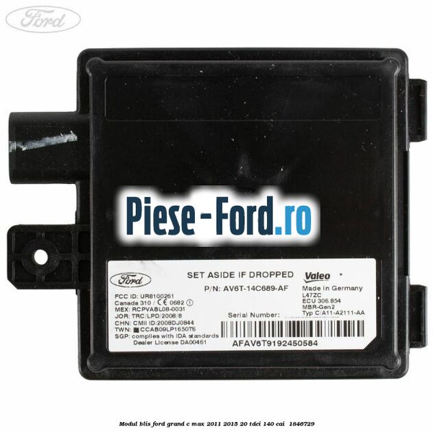 Modul BLIS Ford Grand C-Max 2011-2015 2.0 TDCi 140 cai #709160AF14