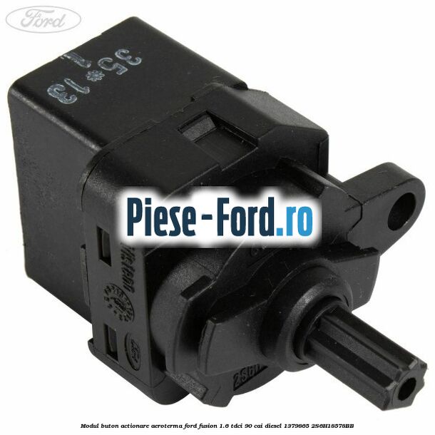 Modul buton actionare aeroterma Ford Fusion 1.6 TDCi 90 cai diesel