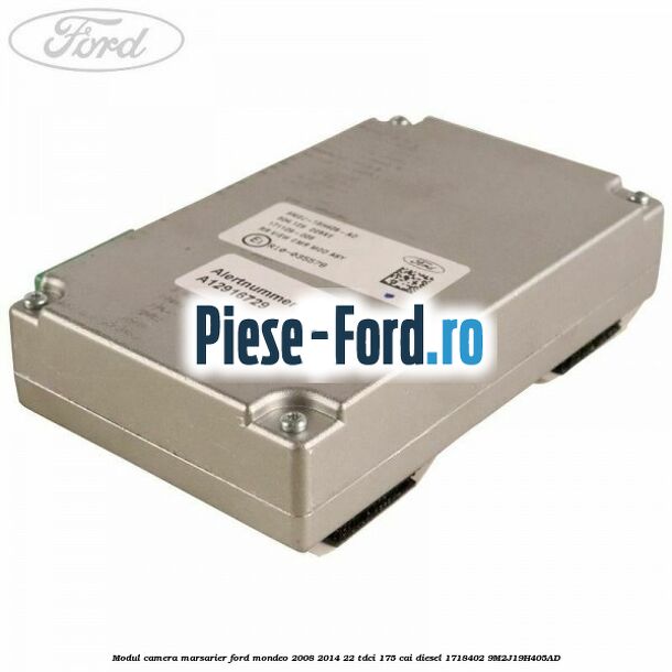 Modul camera marsarier Ford Mondeo 2008-2014 2.2 TDCi 175 cai #9F3C3BB1F6