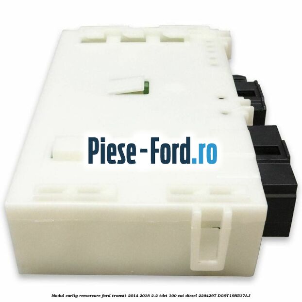 Modul carlig remorcare Ford Transit 2014-2018 2.2 TDCi 100 cai diesel #06B596C9C6