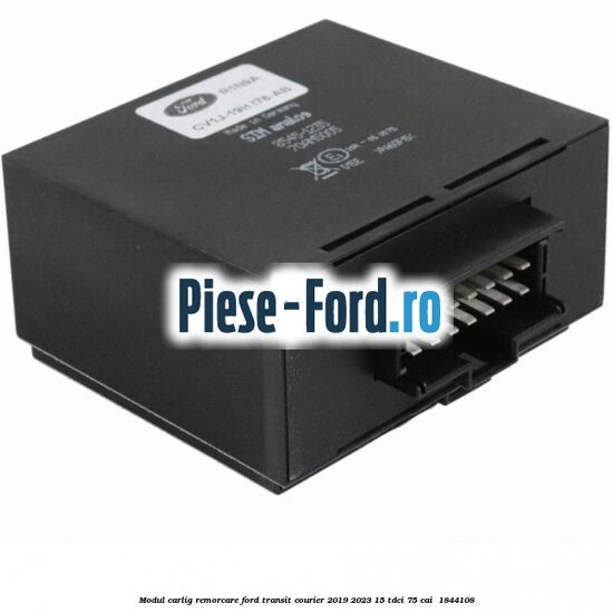 Modul carlig remorcare Ford Transit Courier 2019-2023 1.5 TDCi 75 cai #21255045B2