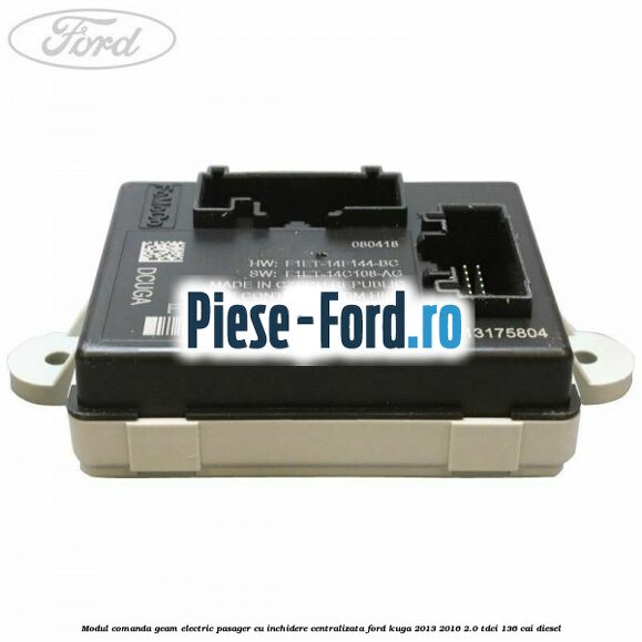 Modul comanda geam electric pasager cu inchidere centralizata Ford Kuga 2013-2016 2.0 TDCi 136 cai diesel