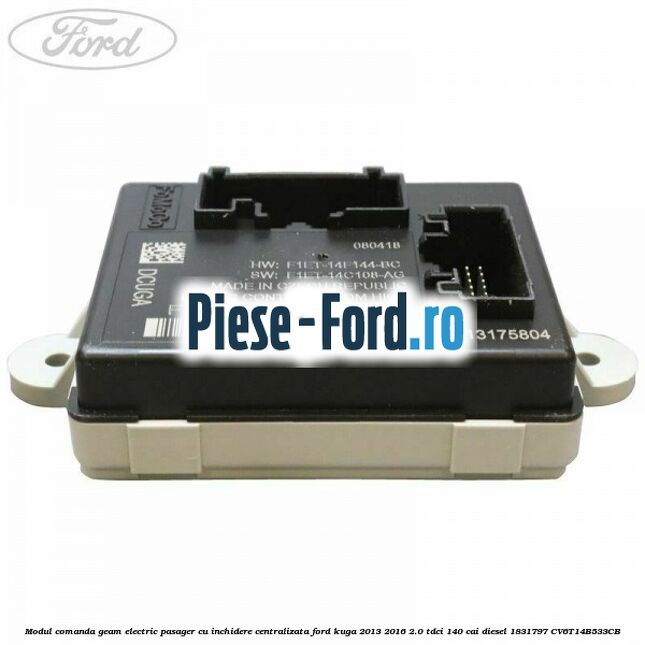 Modul comanda geam electric pasager cu inchidere centralizata Ford Kuga 2013-2016 2.0 TDCi 140 cai diesel