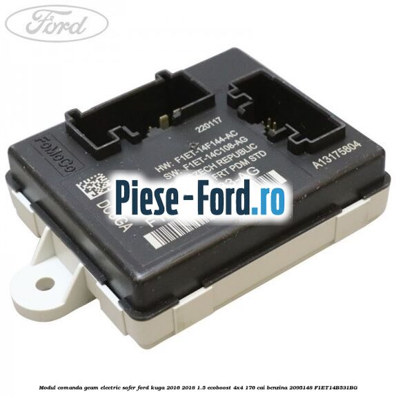 Modul comanda geam electric sofer Ford Kuga 2016-2018 1.5 EcoBoost 4x4 176 cai #F6D3CF3D0B Modul comanda geam electric sofer Ford Kuga 2016-2018 1.5 EcoBoost 4x4 176 cai benzina #F6D3CF3D0B