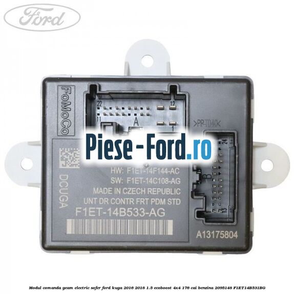 Modul comanda geam electric sofer Ford Kuga 2016-2018 1.5 EcoBoost 4x4 176 cai #F6D3CF3D0B Modul comanda geam electric sofer Ford Kuga 2016-2018 1.5 EcoBoost 4x4 176 cai benzina #F6D3CF3D0B