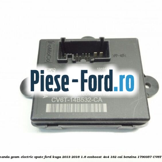 Modul comanda geam electric spate Ford Kuga 2013-2016 1.6 EcoBoost 4x4 182 cai benzina