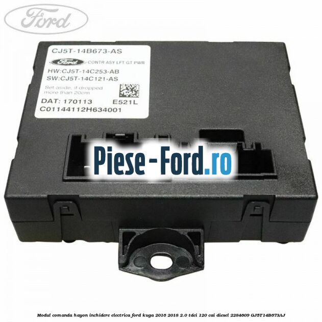 Modul comanda geam electric spate inchidere dubla centralizata Ford Kuga 2016-2018 2.0 TDCi 120 cai diesel