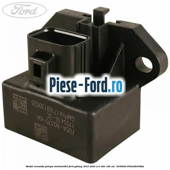 Modul comanda pompa combustibil Ford Galaxy 2015-2023 2.0 TDCi 180 cai  #08176B3AAD