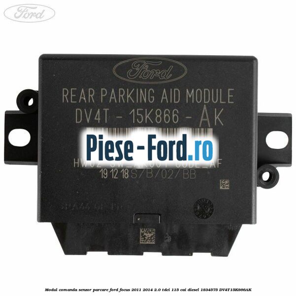 Modul comanda senzor parcare Ford Focus 2011-2014 2.0 TDCi 115 cai diesel