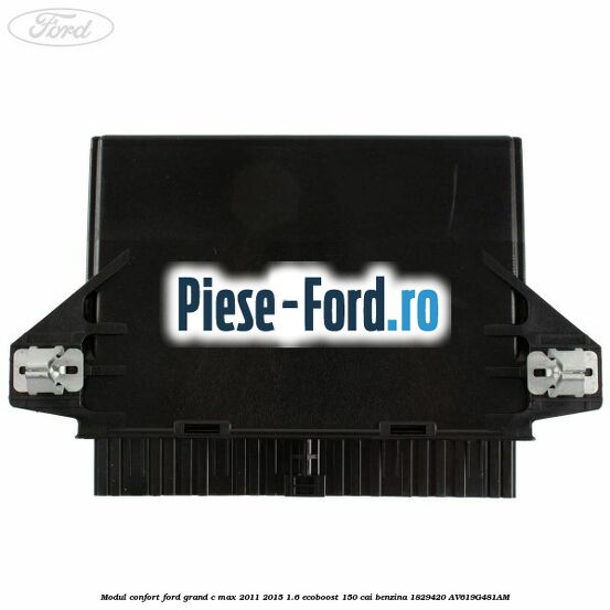 Modul confort Ford Grand C-Max 2011-2015 1.6 EcoBoost 150 cai benzina