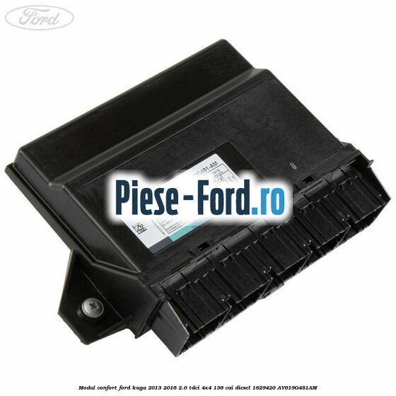 Modul confort Ford Kuga 2013-2016 2.0 TDCi 4x4 136 cai diesel #9E23A1327C