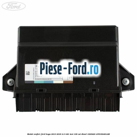Modul confort Ford Kuga 2013-2016 2.0 TDCi 4x4 136 cai diesel #9E23A1327C