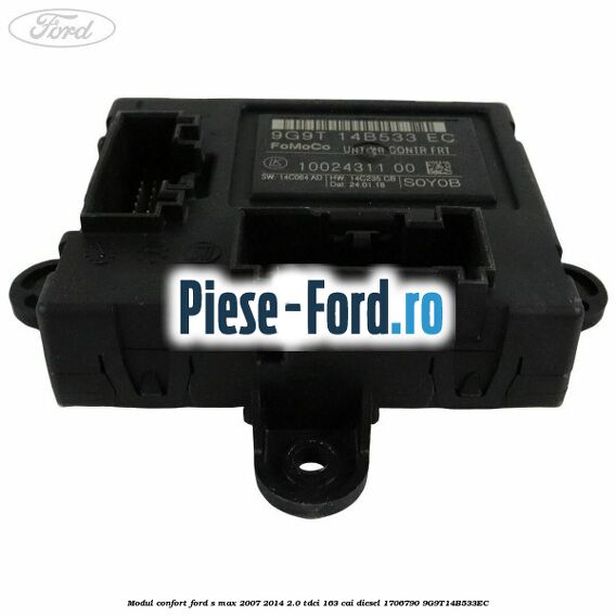 Modul confort Ford S-Max 2007-2014 2.0 TDCi 163 cai diesel #B6B0B11FD8