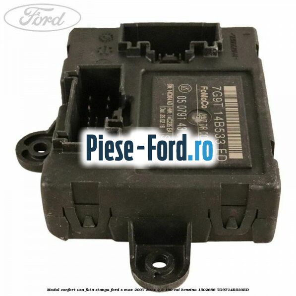 Modul confort usa fata stanga Ford S-Max 2007-2014 2.3 160 cai benzina