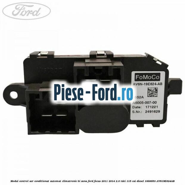 Modul control aer conditionat automat climatronic Bi-Zona Ford Focus 2011-2014 2.0 TDCi 115 cai diesel