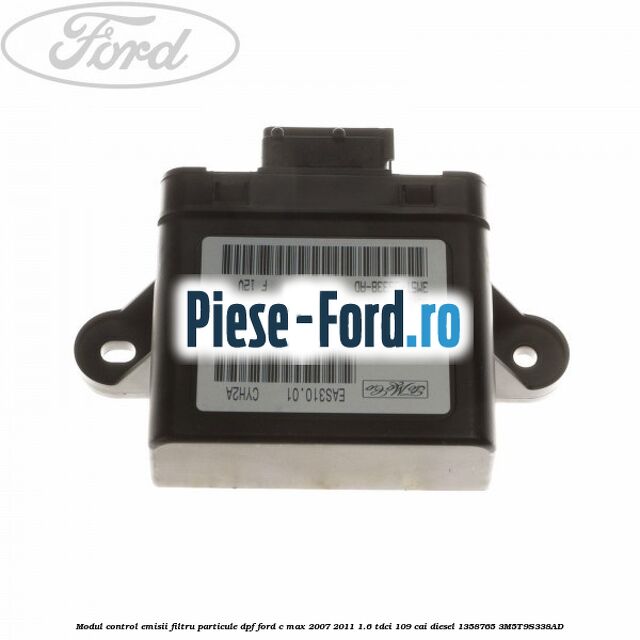 Modul control emisii filtru particule DPF Ford C-Max 2007-2011 1.6 TDCi 109 cai diesel
