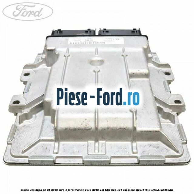 Modul ECU dupa an 05/2018 euro 6 Ford Transit 2014-2018 2.2 TDCi RWD 125 cai diesel