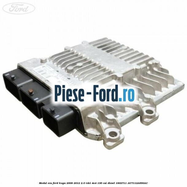 Modul ECU Ford Kuga 2008-2012 2.0 TDCi 4x4 136 cai diesel