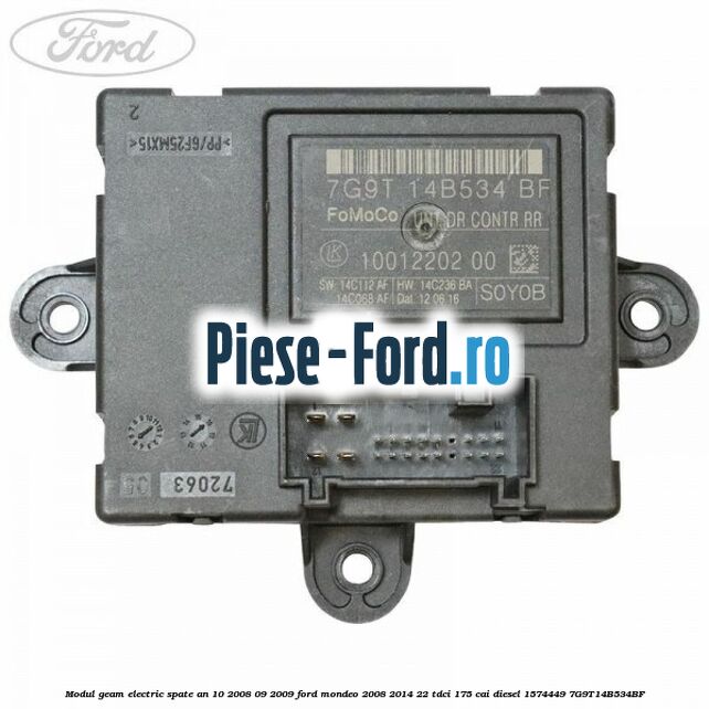 Modul geam electric spate an 10/2008-09/2009 Ford Mondeo 2008-2014 2.2 TDCi 175 cai #0B676BF95A