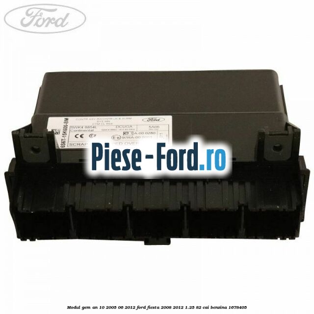 Modul GEM an 10/2005-06/2012 Ford Fiesta 2008-2012 1.25 82 cai #A06F790FB7