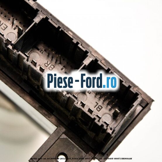 Modul GEM an 10/2005-06/2012 Ford Fiesta 2008-2012 1.4 97 cai  #A36E909627