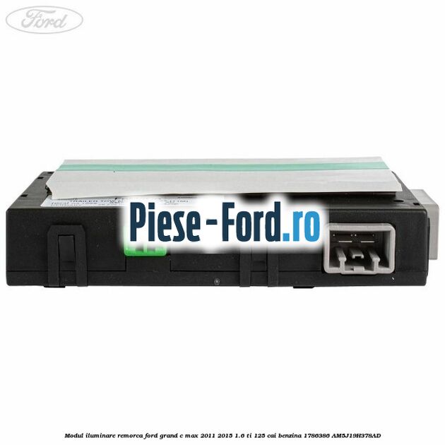 Modul iluminare remorca Ford Grand C-Max 2011-2015 1.6 Ti 125 cai benzina #F8FA00E22D