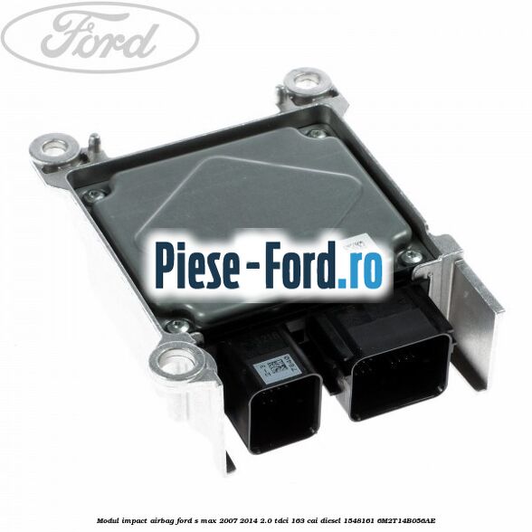 Modul impact airbag Ford S-Max 2007-2014 2.0 TDCi 163 cai diesel