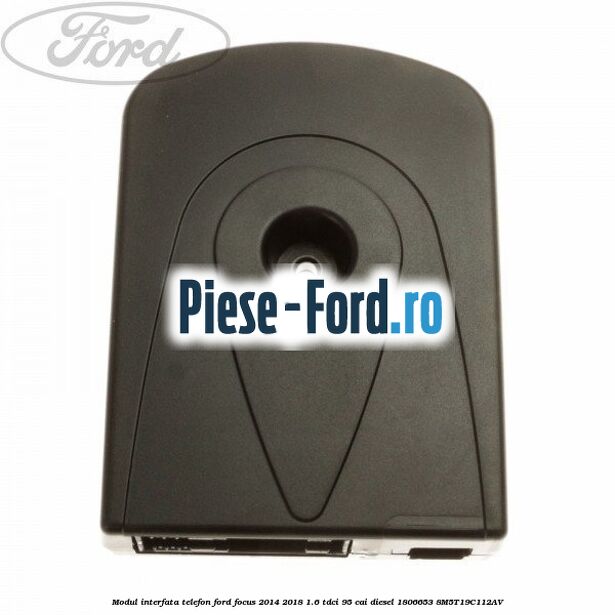 Modul interfata telefon Ford Focus 2014-2018 1.6 TDCi 95 cai diesel