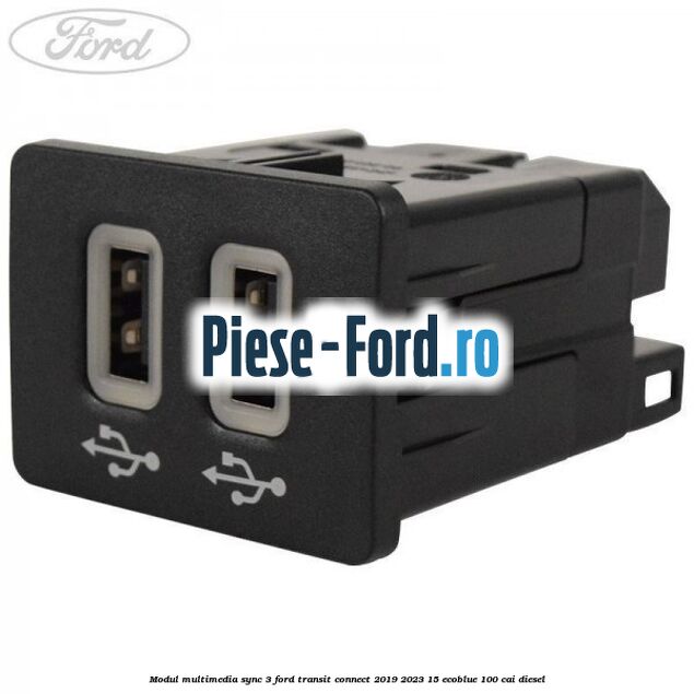 Modul multimedia Sync 3 Ford Transit Connect 2019-2023 1.5 EcoBlue 100 cai Modul multimedia Sync 3 Ford Transit Connect 2019-2023 1.5 EcoBlue 100 cai diesel