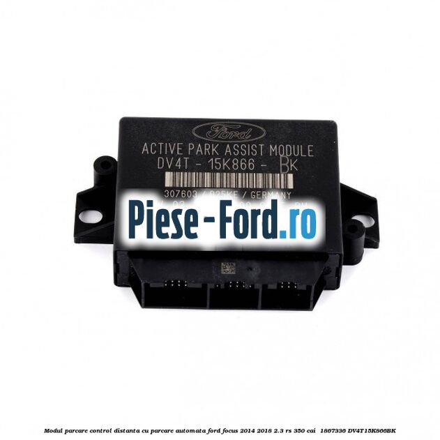 Modul parcare control distanta cu parcare automata Ford Focus 2014-2018 2.3 RS 350 cai  #C5ABC17D1F