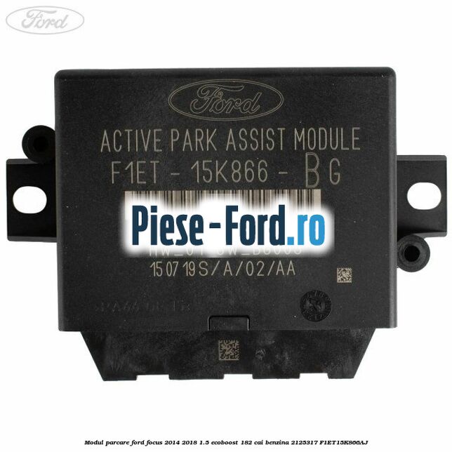 Modul parcare Ford Focus 2014-2018 1.5 EcoBoost 182 cai benzina