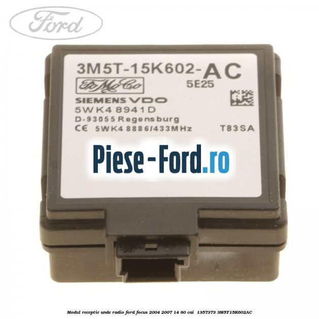 Modul receptie unde radio Ford Focus 2004-2007 1.4 80 cai #B782D4B58F