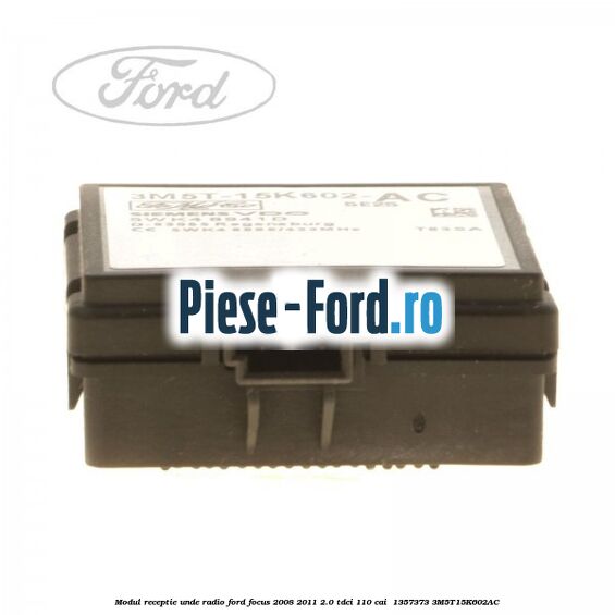 Modul receptie unde radio Ford Focus 2008-2011 2.0 TDCi 110 cai  #697C12F8F5