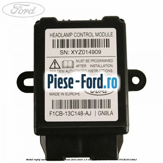 Modul reglaj automat faruri Ford Focus 2014-2018 1.5 TDCi 120 cai diesel