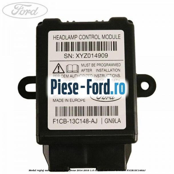 Modul reglaj automat faruri Ford Focus 2014-2018 1.6 TDCi 95 cai diesel