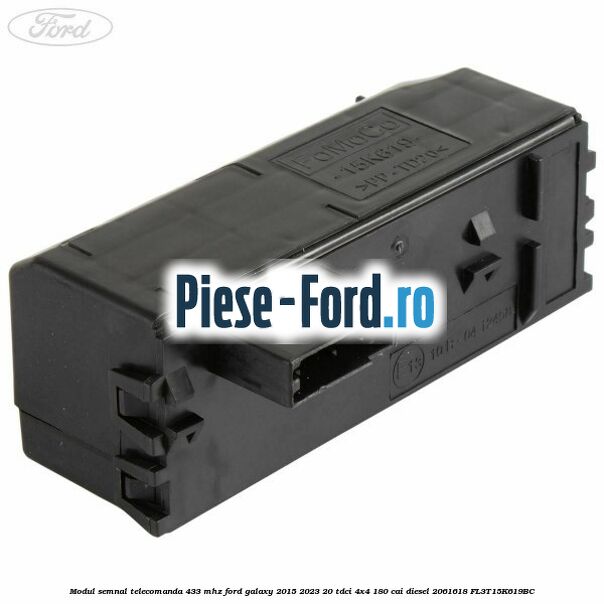 Modul semnal telecomanda 433 MHZ Ford Galaxy 2015-2023 2.0 TDCi 4x4 180 cai #8B373DB215