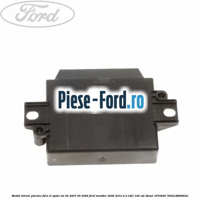 Modul sistem parcare fata si spate an 02/2007-09/2008 Ford Mondeo 2008-2014 2.0 TDCi 140 cai diesel #35E39F4A46